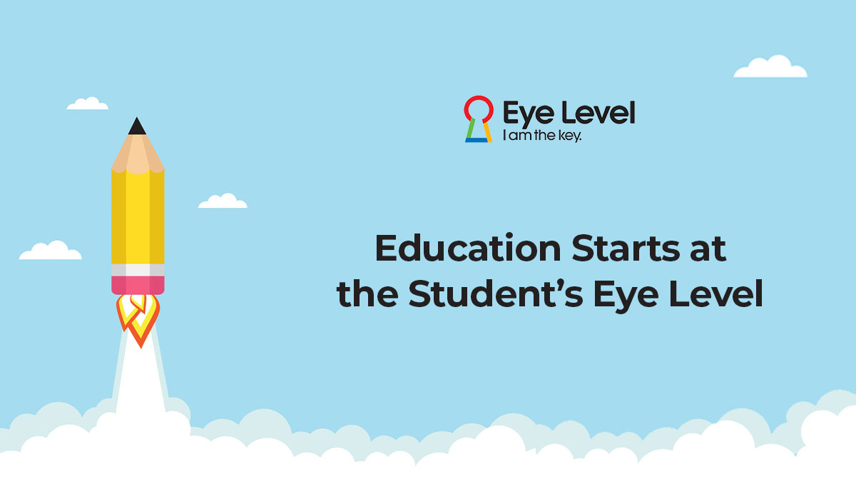 Education Starts at the Student’s Eye Level